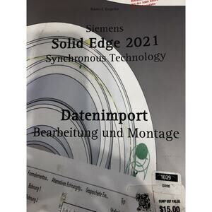 Solid Edge 2021 Datenimport: Bearbeitung Und Montage Book